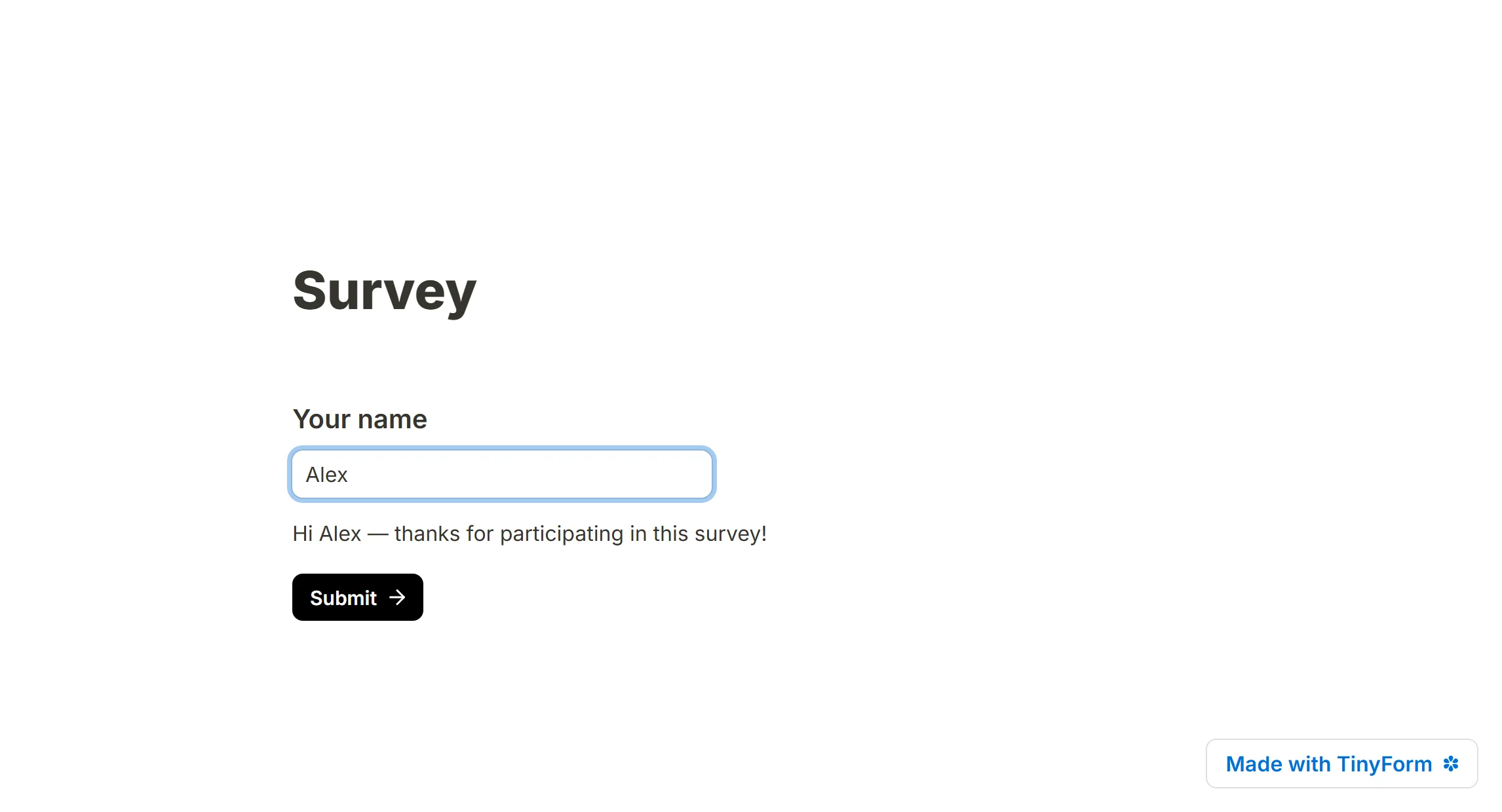 A published form where the name typed into the question above appears in the sentence under it