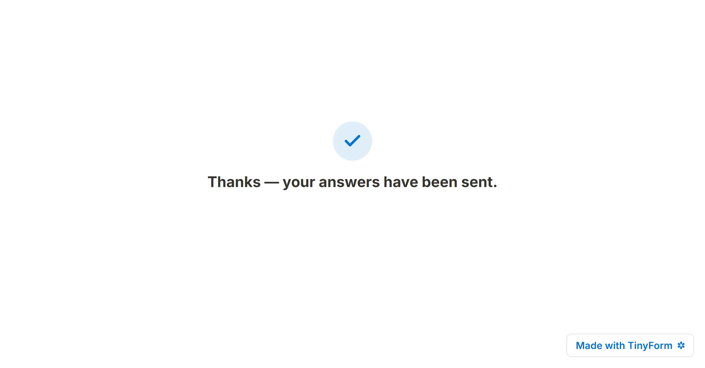 A form submitted with the name Anete, ending on the default Thank you page: a blue tick above “Thanks — your answers have been sent.”