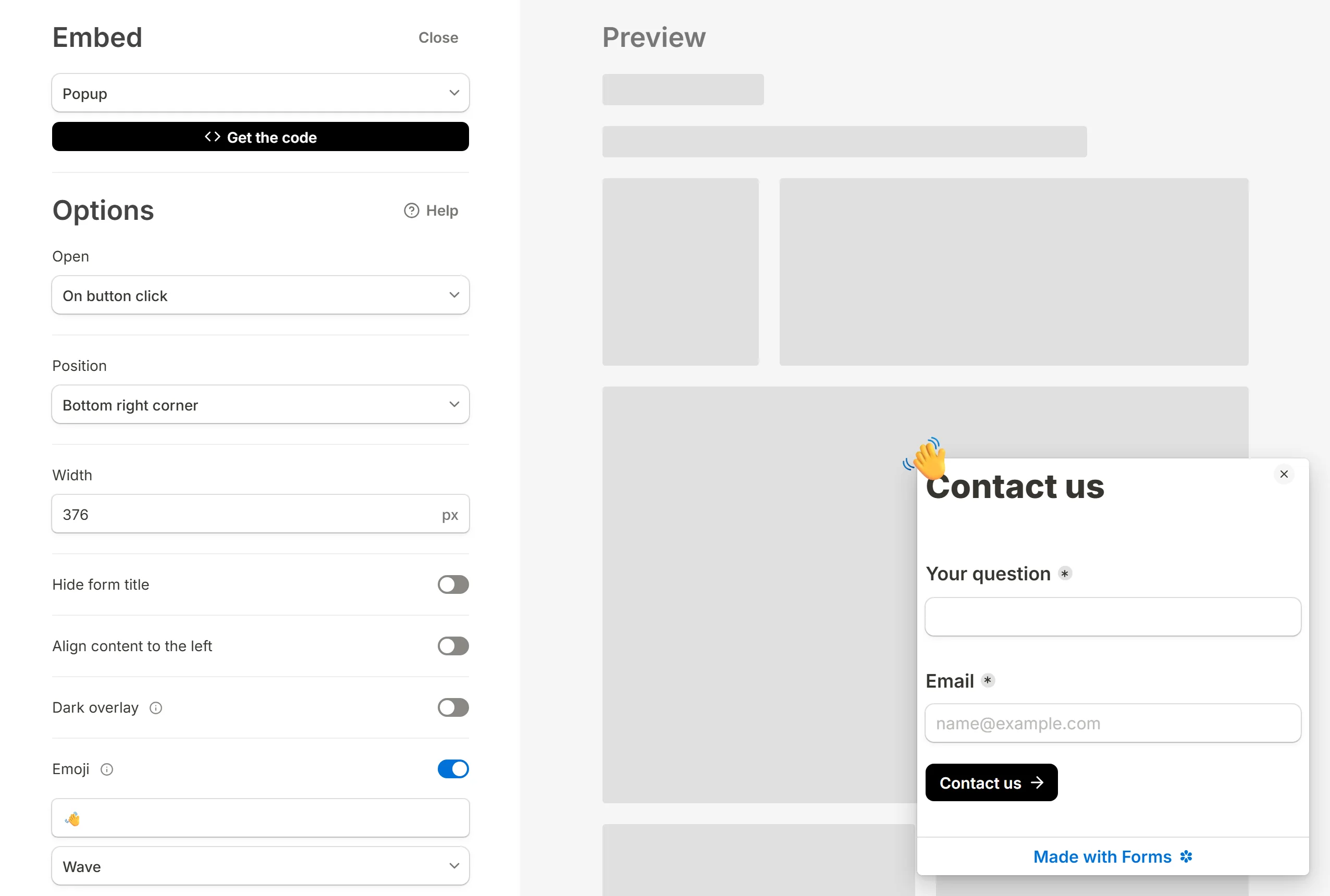 The Open setting, which decides what makes the popup appear